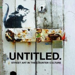 Untitled.: Street Art in the Counter Culture